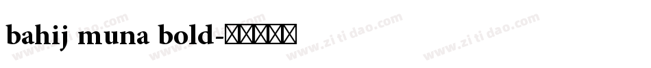 bahij muna bold字体转换